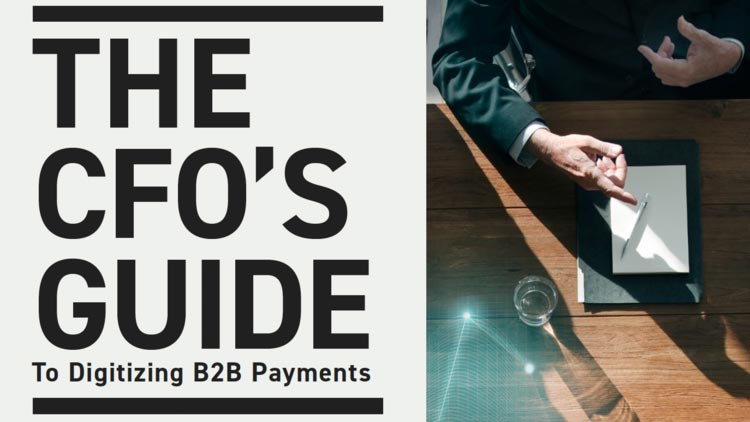 The CFO's Guide to Digitizing B2B Payments